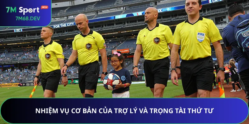 Nhiệm vụ cơ bản của trợ lý và trọng tài thứ tư