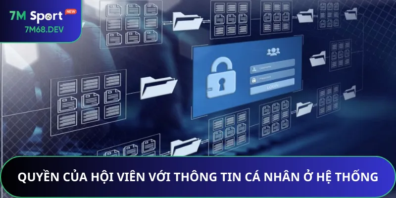 Quyền của hội viên với thông tin cá nhân ở hệ thống